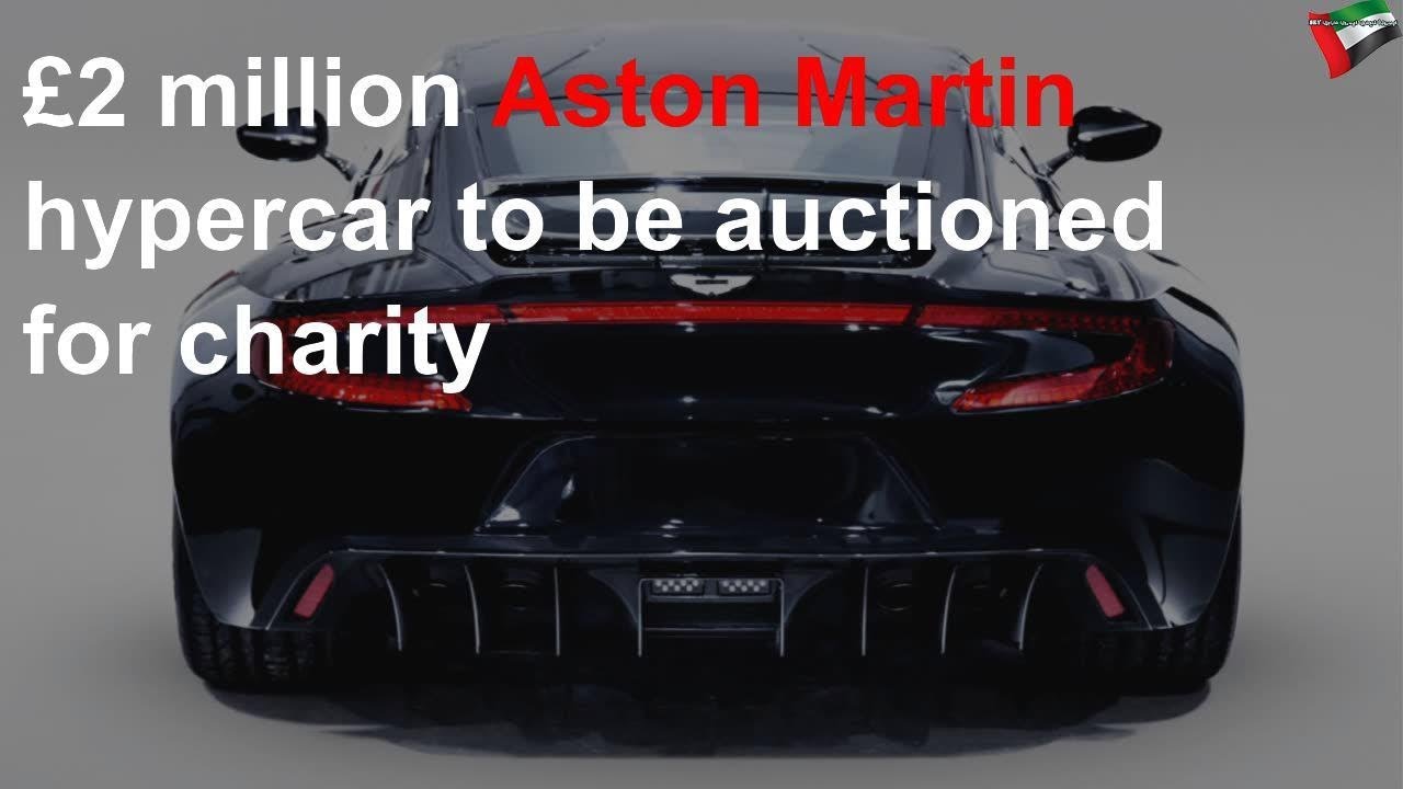 £2 million Aston Martin hypercar to be auctioned for charity
