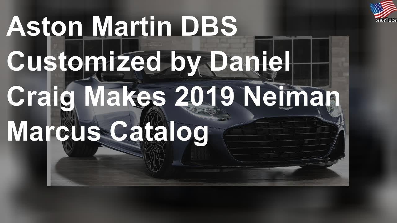 Aston Martin DBS Customized by Daniel Craig Makes 2019 Neiman Marcus Catalog