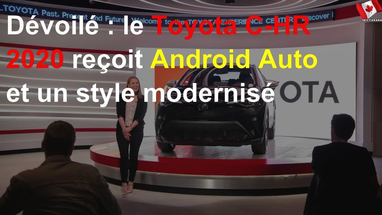 Dévoilé: le Toyota C-HR 2020 reçoit Android Auto et un style modernisé