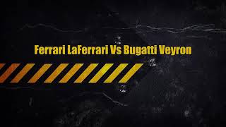 Ferrari LaFerrari vs Bugatti Veryon Drag Race - Super Car racing