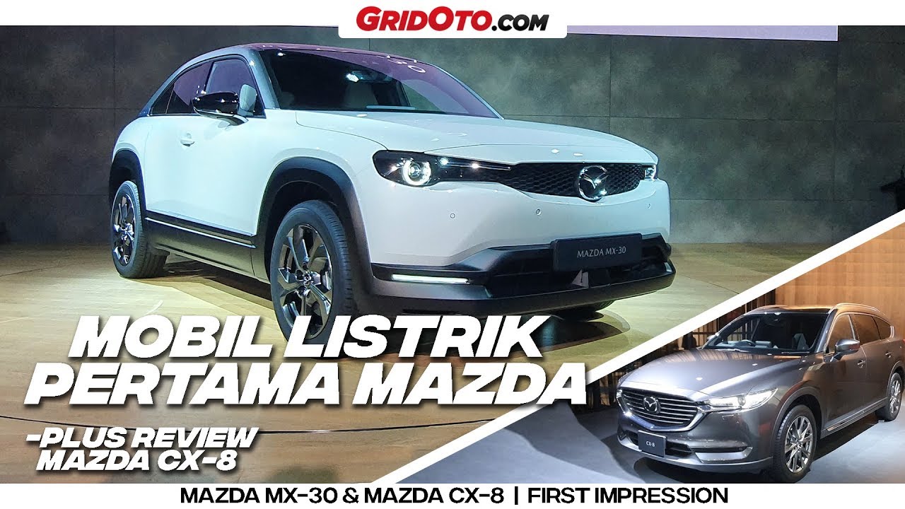 Mazda MX-30 & Mazda CX-8 | First Impression | GridOto