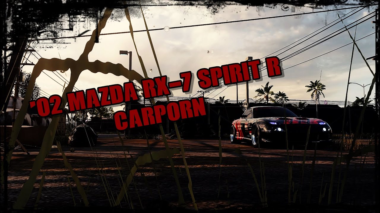 ’02 Mazda RX-7 Spirit R  Carporn | Need For Speed HEAT