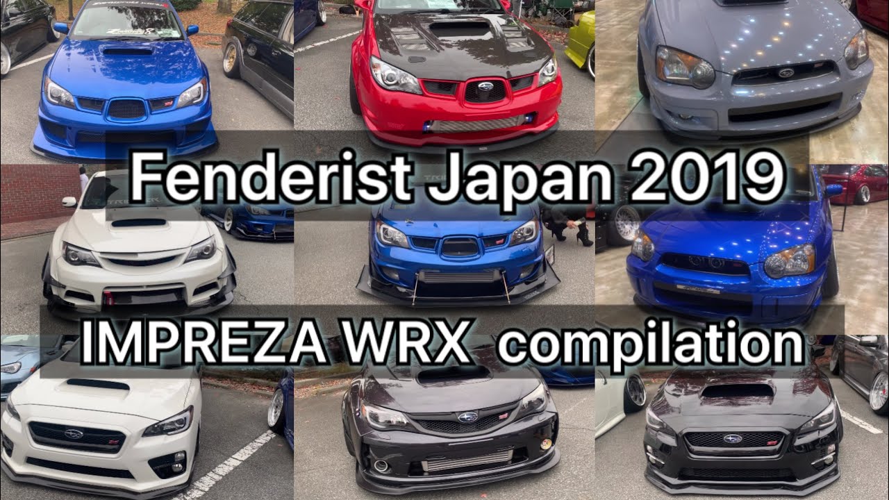 【フェンダリスト2019】インプレッサ　WRX エントリー全車両!! 【Fenderist Japan 2019】IMPREZA compilation SUBARU