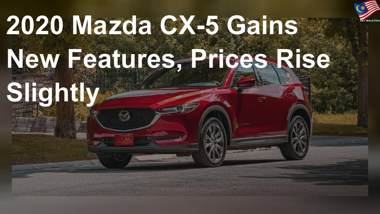 2020 Mazda CX-5 gains new features, prices rise slightly