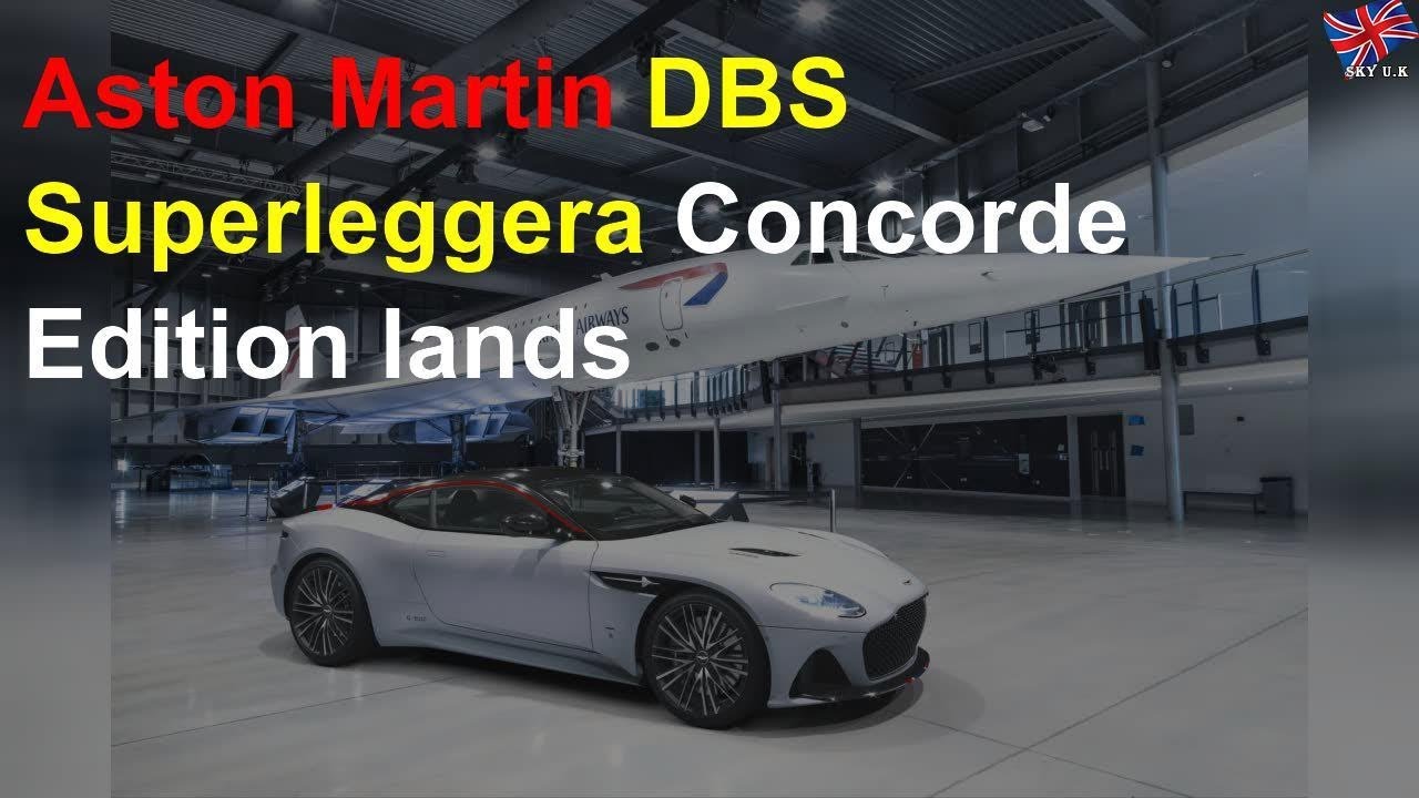 Aston Martin DBS Superleggera Concorde Edition lands