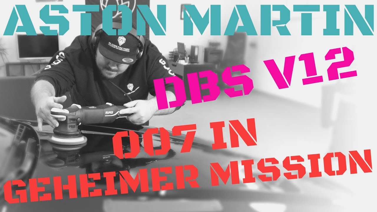 Aston Martin DBS V12 | Vlog #38 |  007 in geheimer Mission – James Bond | GYEON Q² Durabead