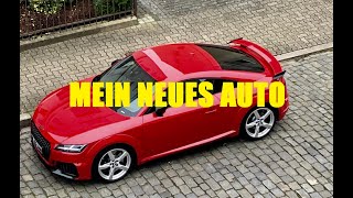 Audi TT RS 2019 FL – Mein neues Auto