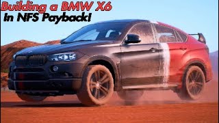 Building a BMW X6 in NFS Payback !
