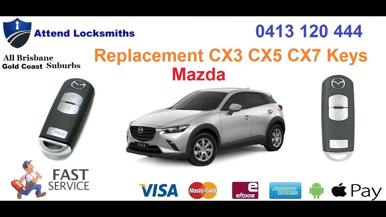 Mazda Cx3 CX5 CX7 CX9 replacement KEY remote Attend locksmiths Brisbane