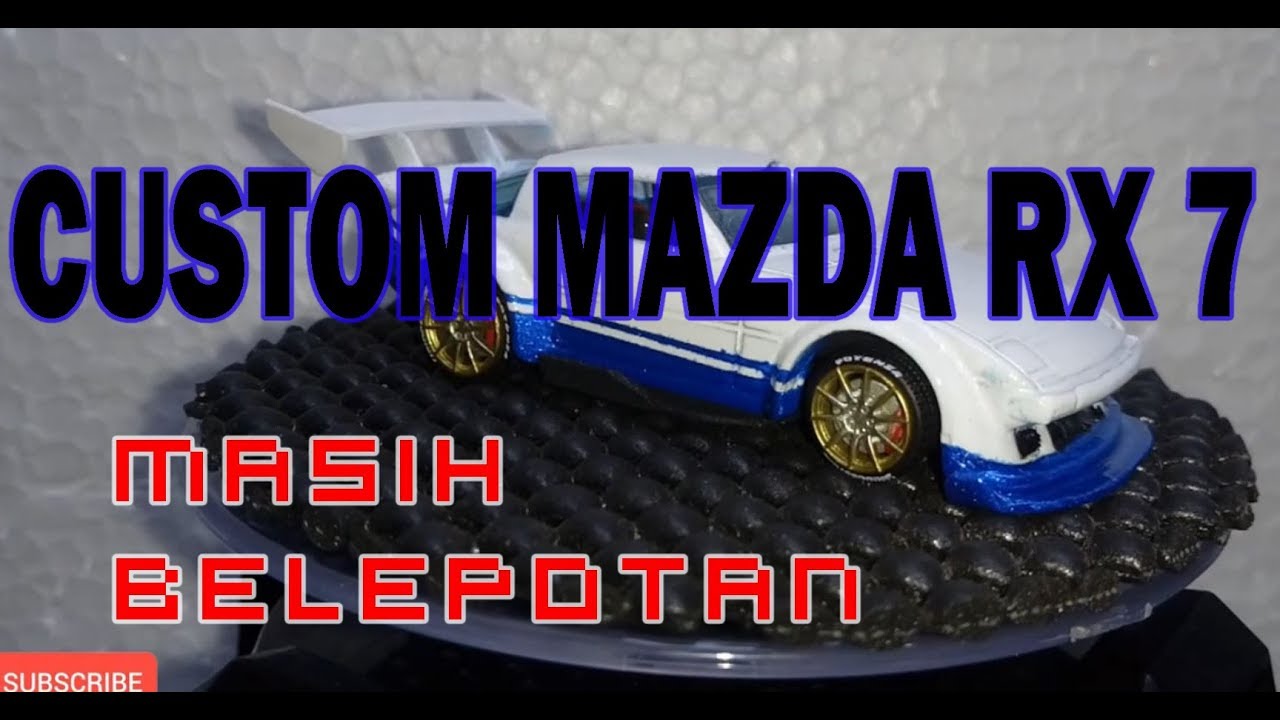 Modifikasi Mazda Rx 7 Racing Hot wheels custom diecast mazda rx 7