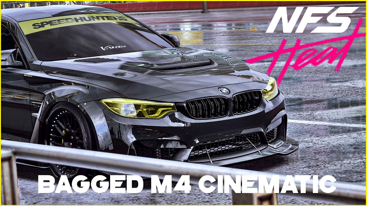 NFS HEAT I BAGGED WIDEBODY BMW M4 I CINEMATIC