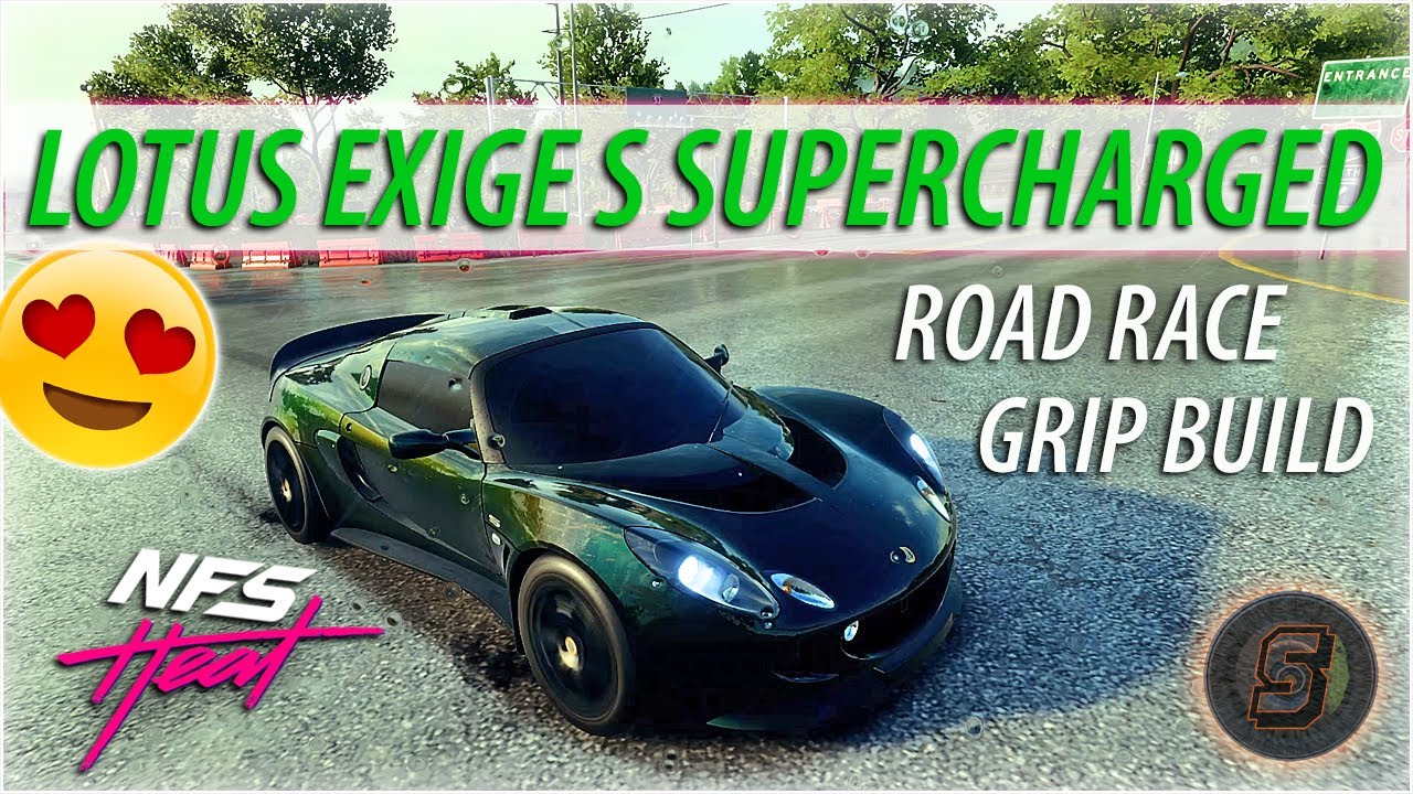 NFS Heat Supercharged Lotus Exige S Road Race Grip Build Need For Speed Heat Lotus Exige Car Sounds