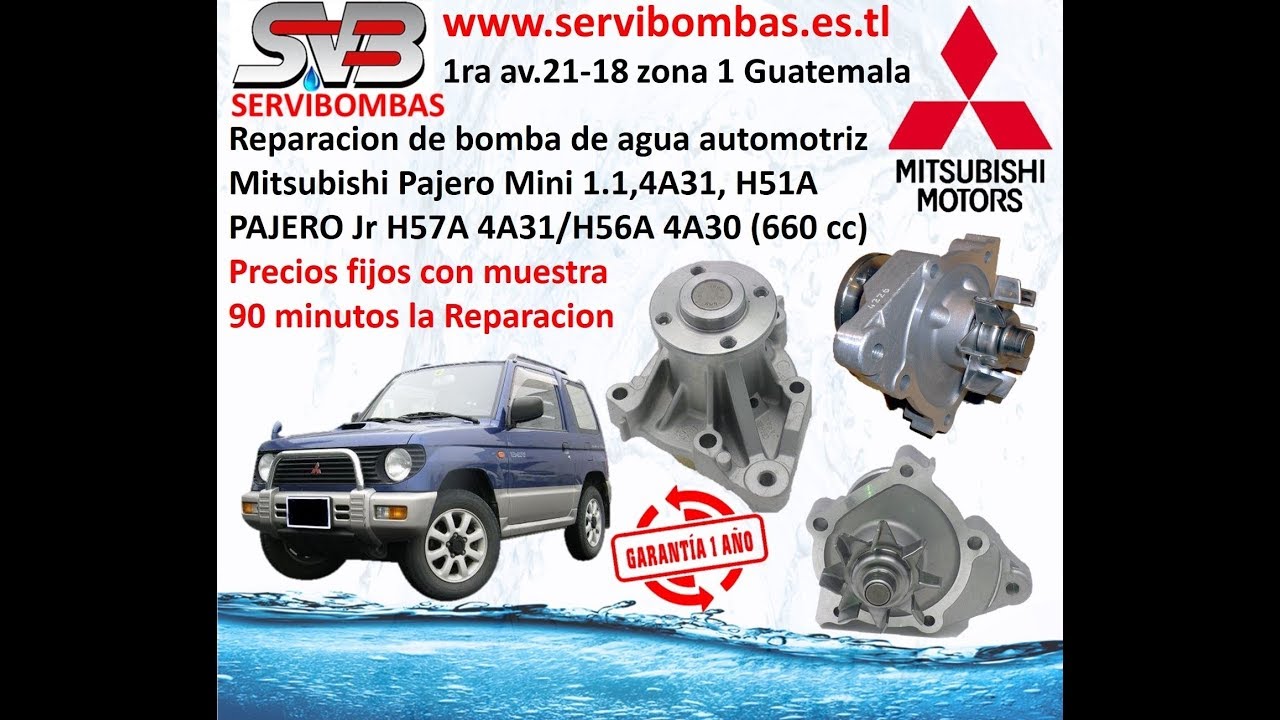 Reparación de bomba de agua automotriz Mitsubishi Pajero Mini 1.1,4A31,H51A  Guatemala