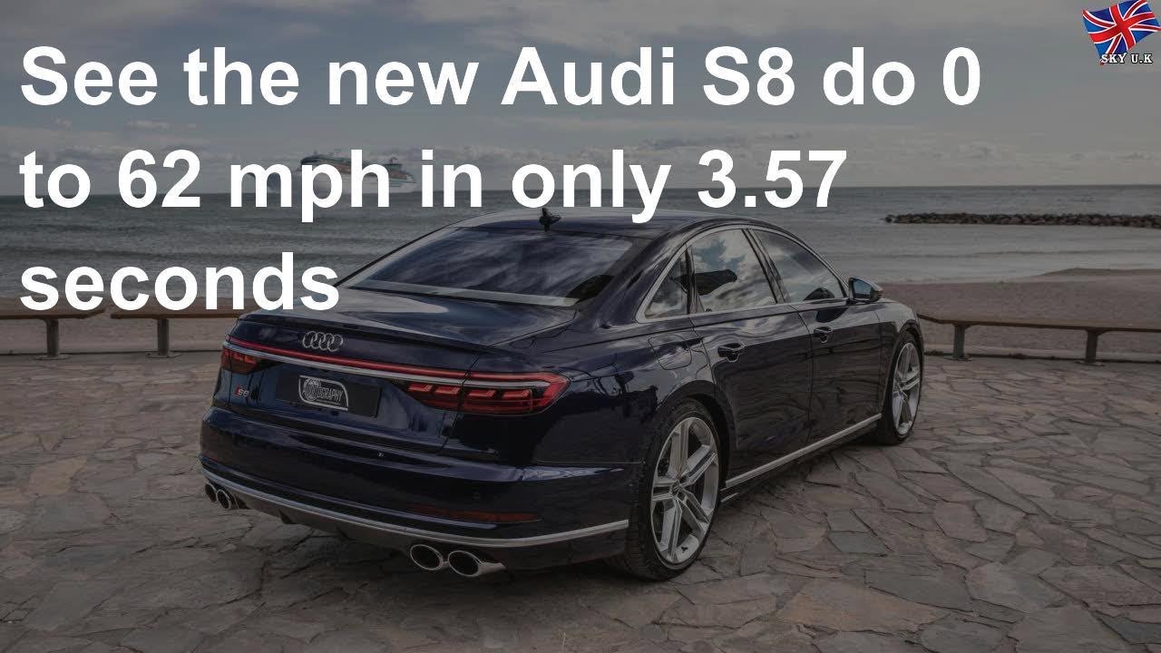 See the new Audi S8 do 0 to 62 mph in only 3.57 seconds