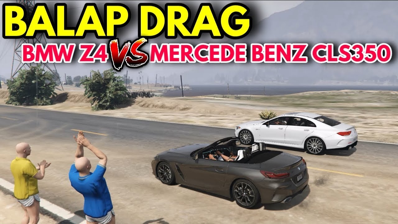 UPIIN IPIIN NONTON BALAP DRAG BMW Z4 VS MERCEDES BENZ CLS350 – GTA 5 DRAG RACING