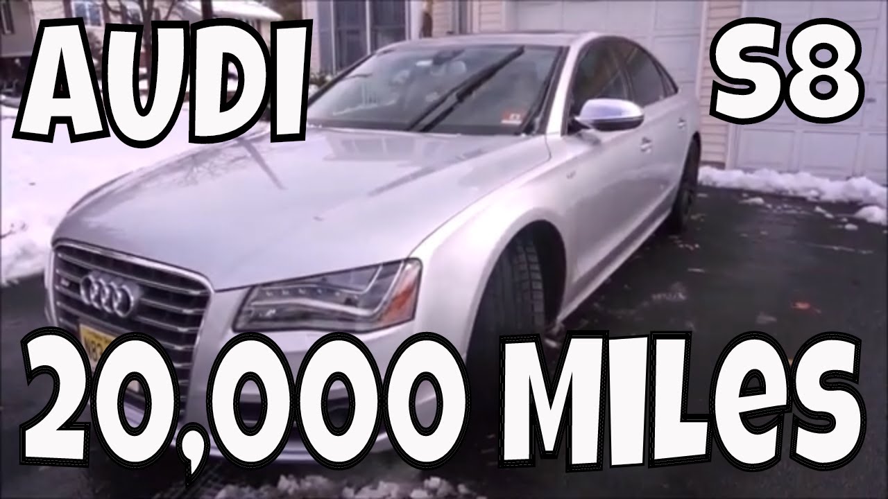Audi S8   20,000 Mile Ownership Review