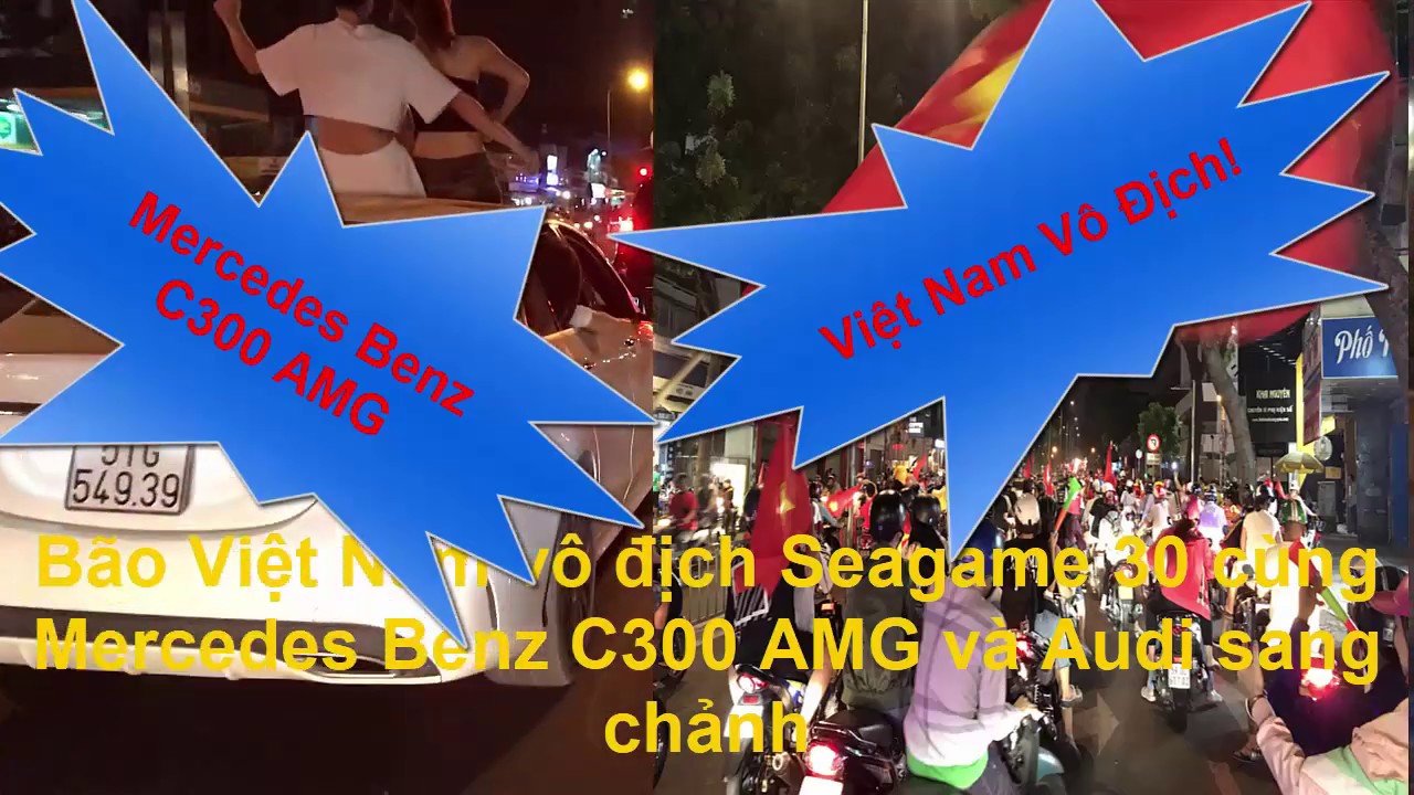Bão cùng Mercedes Benz C300 AMG và Audi TT mừng Việt Nam vô địch Seagame 30