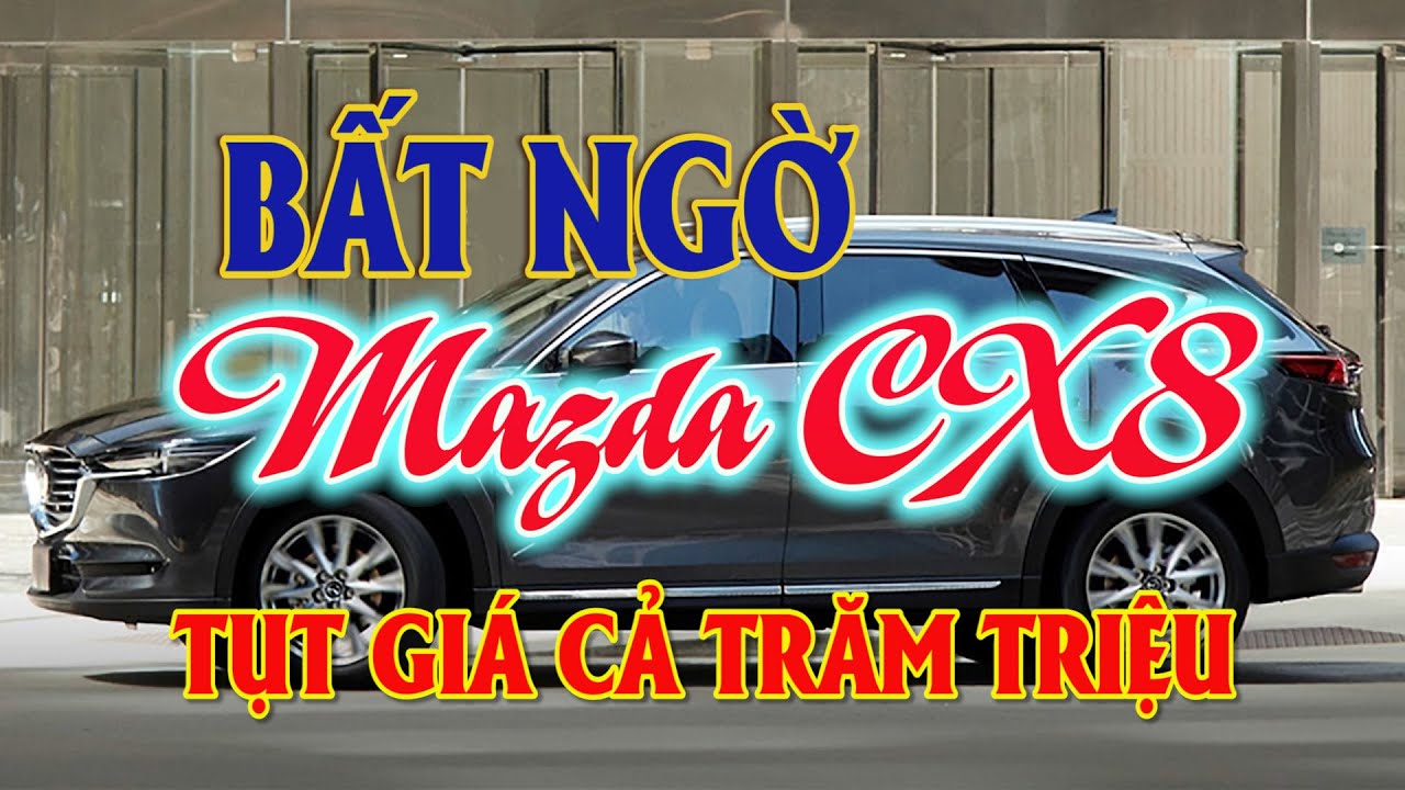 ► Cơ hội mua xe sang giá rẻ Mazda CX8 giảm giá trăm triệu đồng ✔️Kênh Ô tô giá rẻ