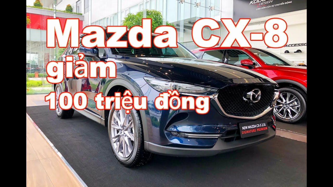 Mazda CX-8 giảm giá kỷ lục 100 triệu đồng, phiên bản ‘giá rẻ’ lên lịch bán ra, gần ngang CX-5_Xe 360