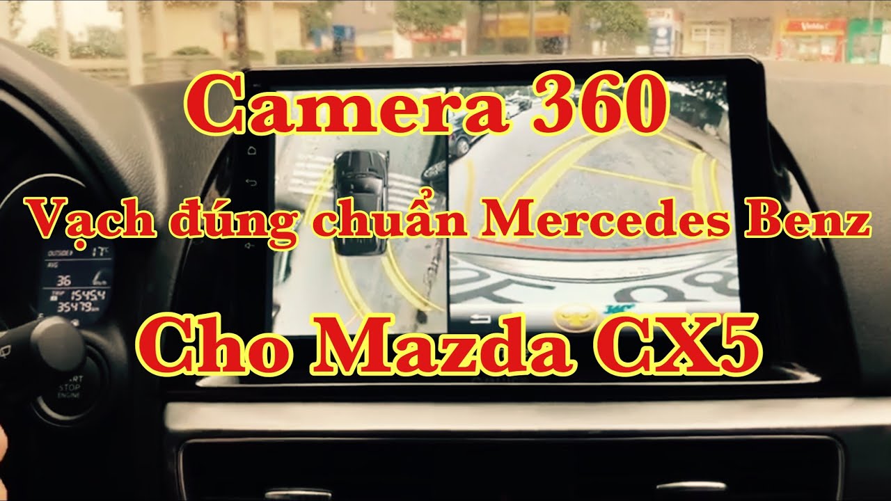 Mazda CX5 độ camera 360 vạch đúng chuẩn Mercedes Benz | BACNAM VLOG