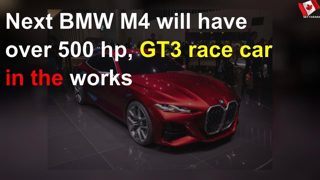 Next BMW M4 will have over 500 hp, GT3 race car in the works