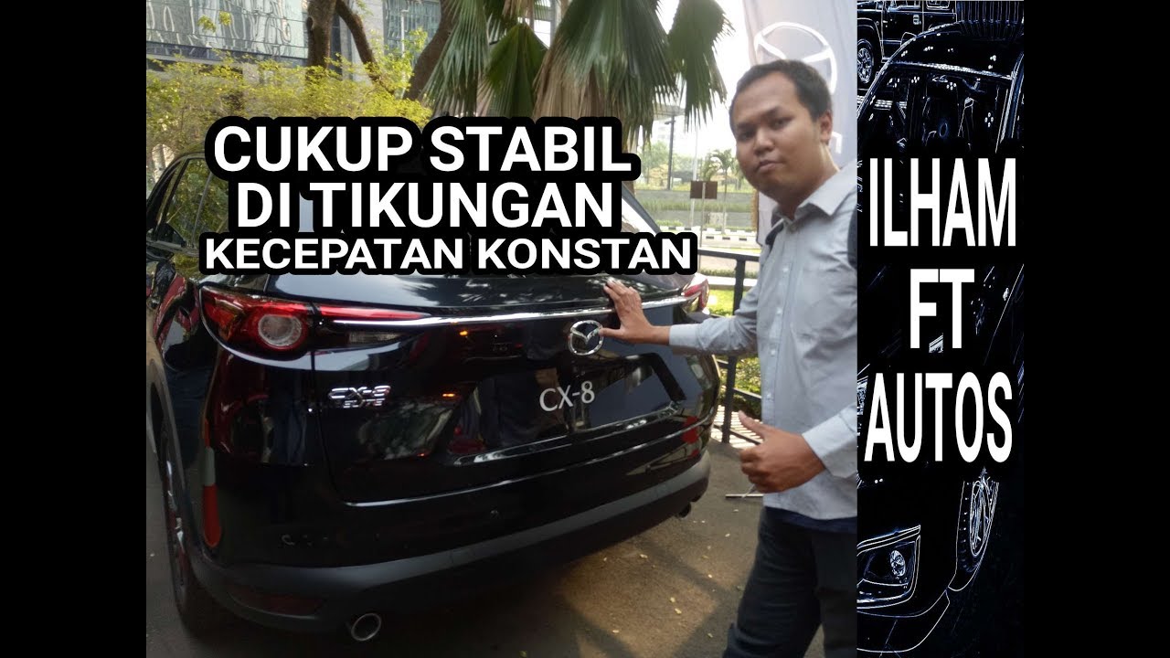 Ngebut Pakai Mazda CX8 Elite 2019 - Indonesia