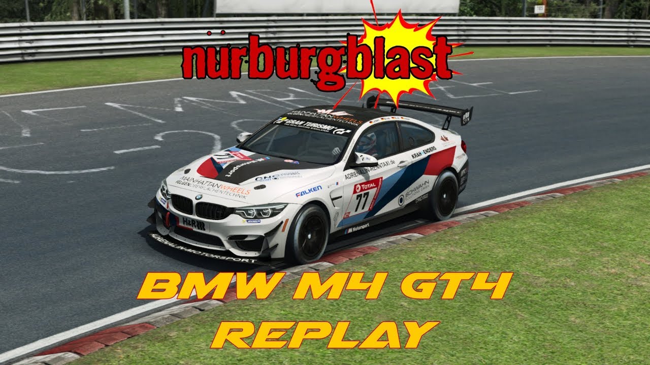 Nürburgring Blast | BMW M4 GT4 | Episode Forty Eight Replay