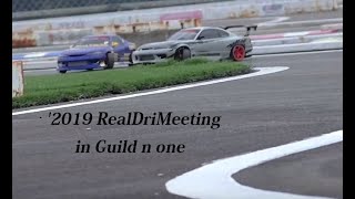 RC RDIFT ‘2019RealDriMeeting in Guild n one Circuit その①