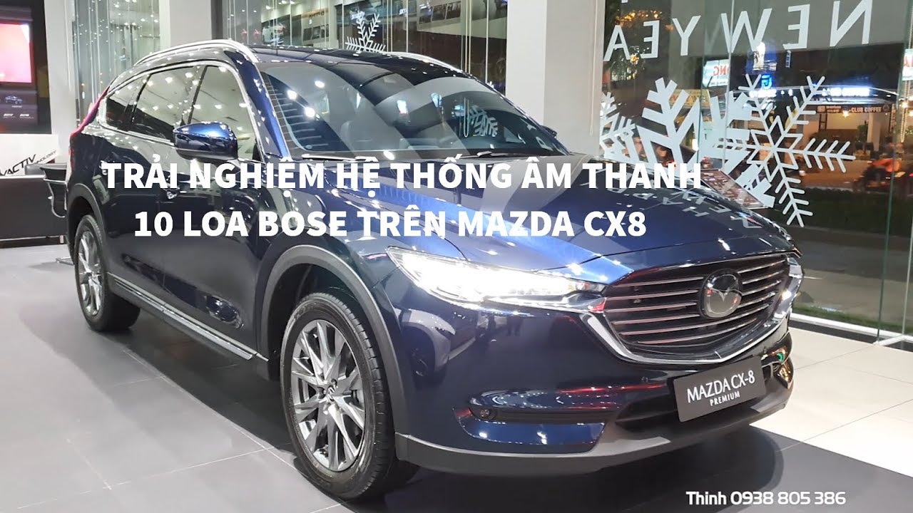 Trải nhiệm 10 loa Bose trên Mazda CX8 2020