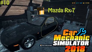 #10 - Mazda Rx 7 - Car Mechanic Simulator 2018