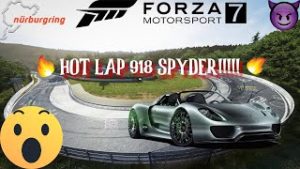 A bordo de un PORSCHE 918 SPYDER en NURBURGRING!!!🚘.. A TODO GAS!!!👊🏻😆 ¡¡2020!! FORZA 7🔥¡¡HOT LAP!!🔥