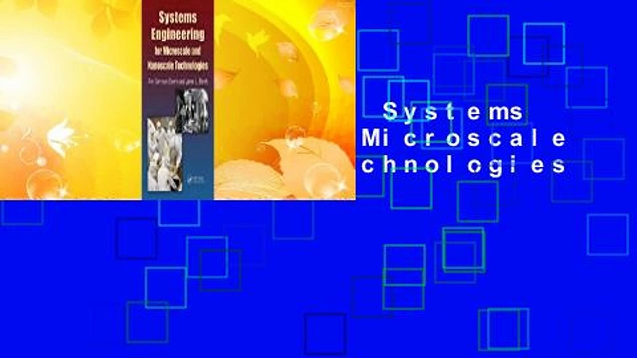 About For Books  Systems Engineering for Microscale and Nanoscale Technologies  Review