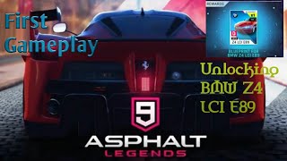 Asphalt 9 Legends || First Gameplay || Unlocking BMW Z4 LCI E89