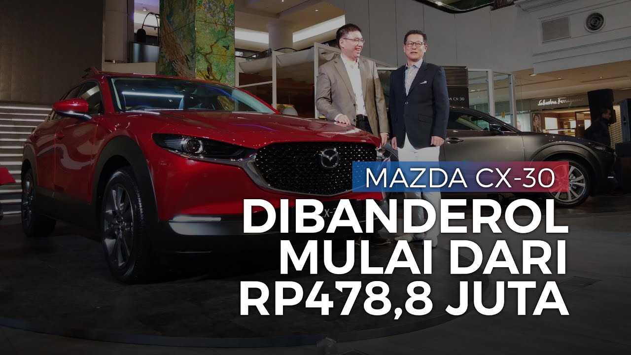 Dibandrol Mulai Rp 478,8 Juta, Ini Spesifikasi Mazda CX-30