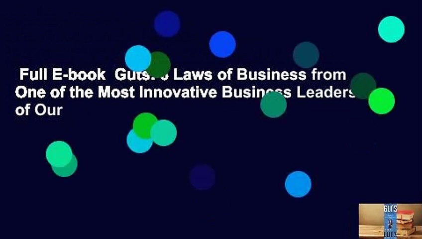 Full E-book  Guts: 8 Laws of Business from One of the Most Innovative Business Leaders of Our