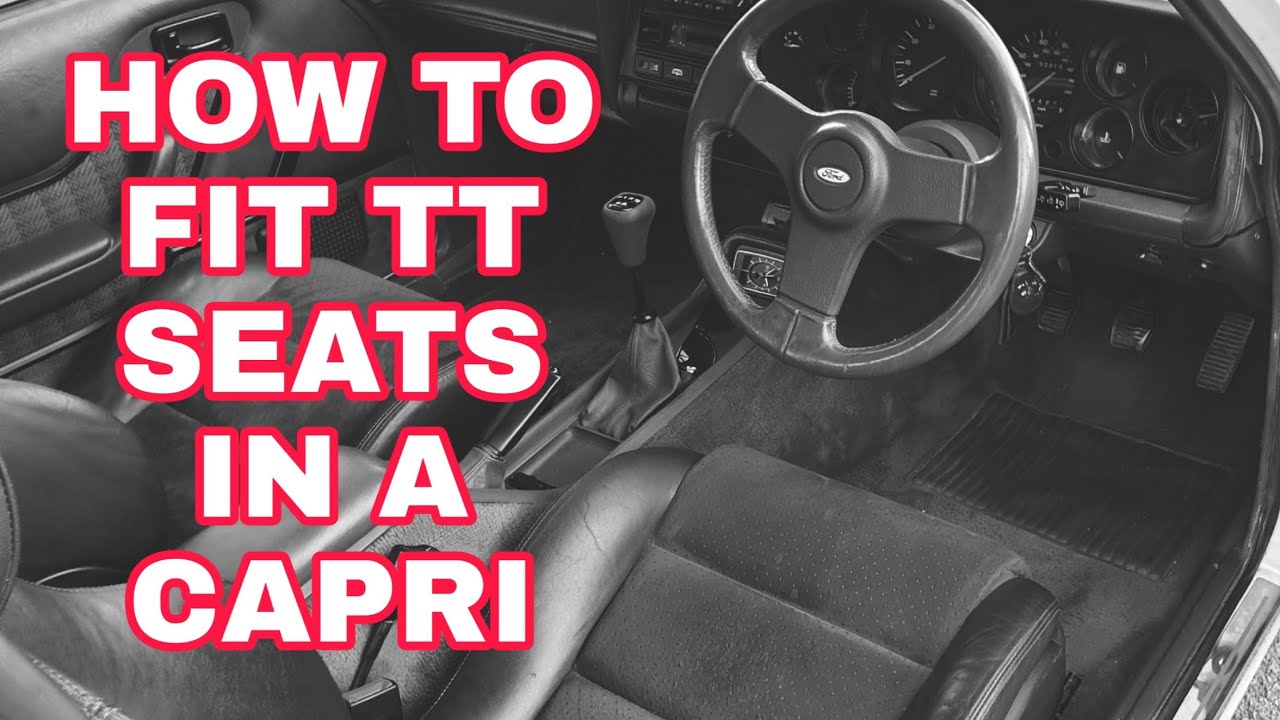 HOW TO FIT Audi TT seats in a Ford Capri