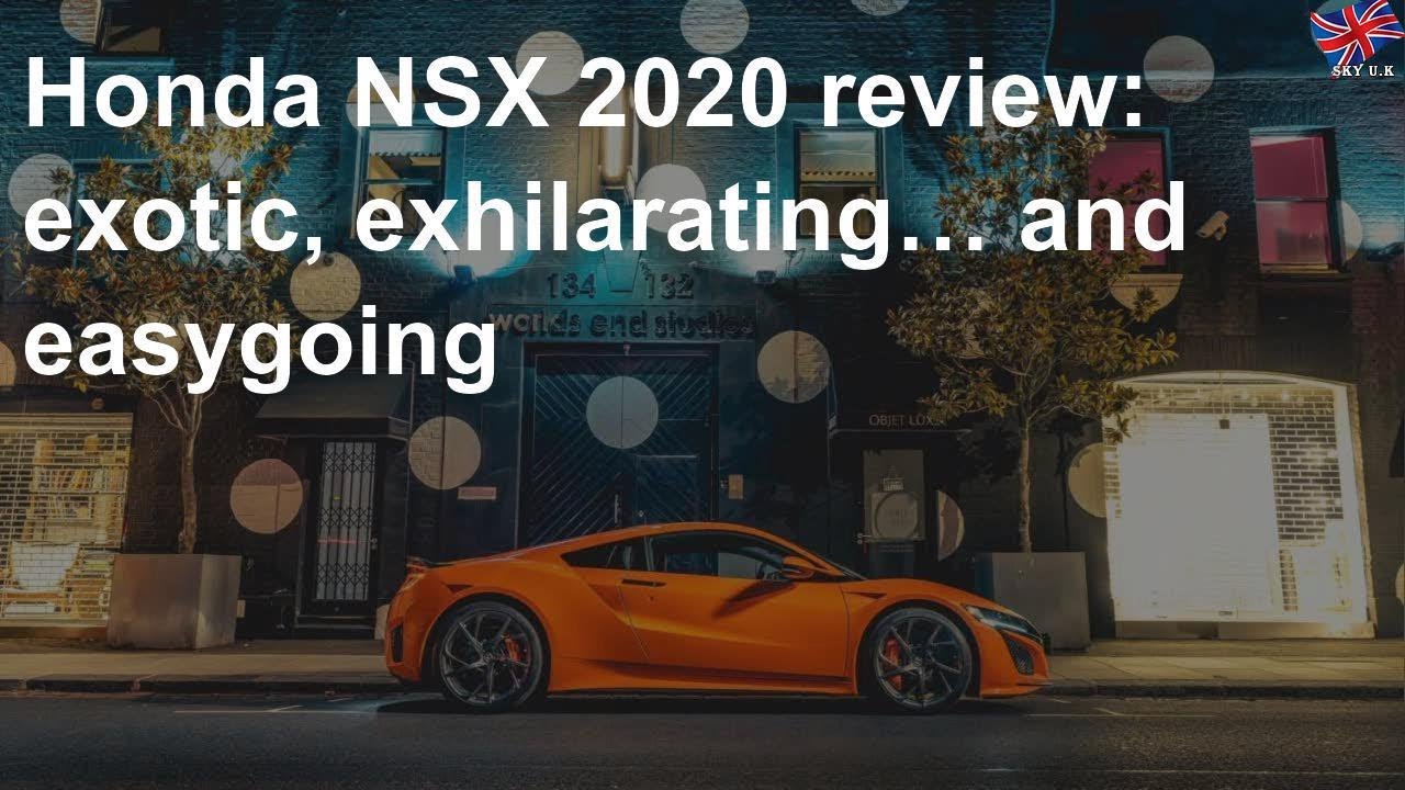 Honda NSX 2020 review: exotic, exhilarating… and easygoing