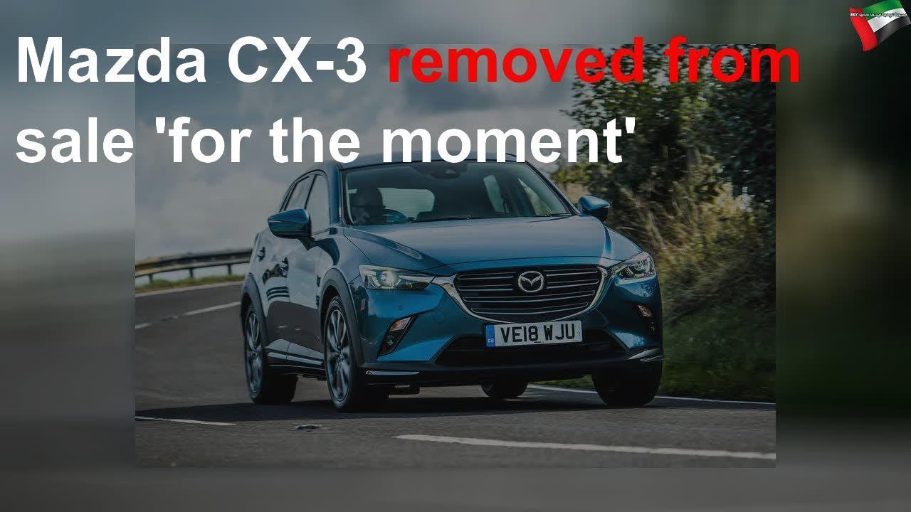 Mazda CX-3 removed from sale ‘for the moment’