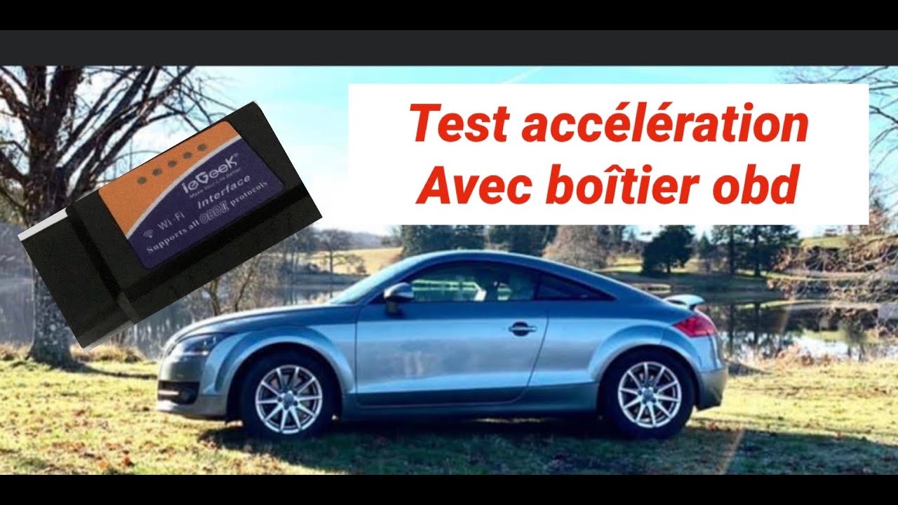 Test acceleration Audi TT et boîtier obd (lecteur defaults moteur)