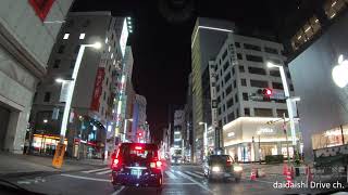 【4k60P】東京ミッドナイトドライブ　Tokyo Midnight Drive[Ueno→Akihabara→Ginza→Shimbashi→Takanawa Gateway→Shinagawa]