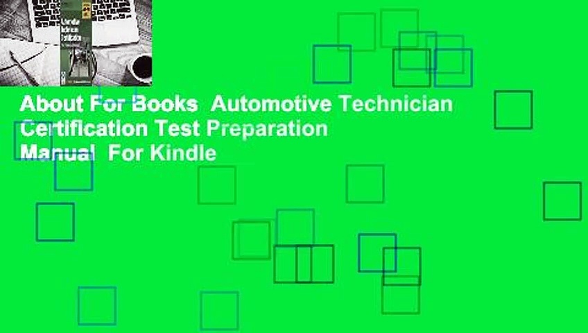 About For Books  Automotive Technician Certification Test Preparation Manual  For Kindle