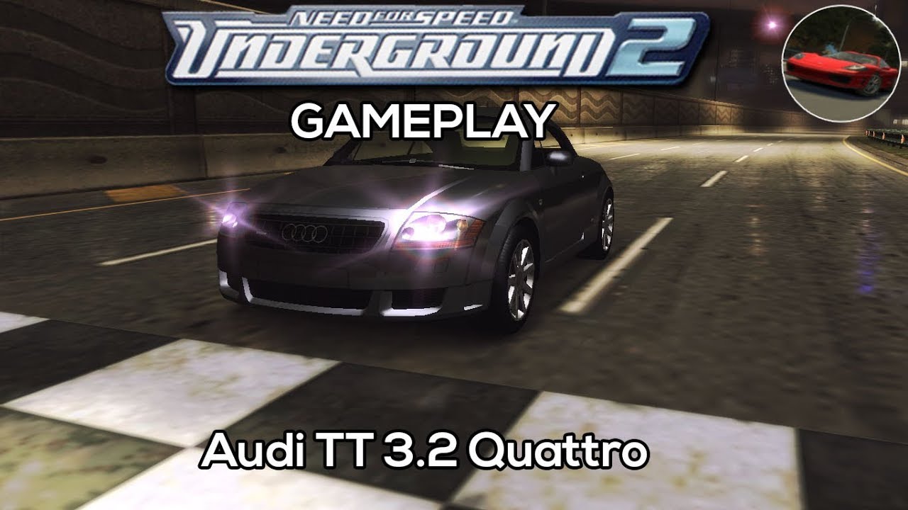 Audi TT 3.2 Quattro Gameplay | NFS™ Underground 2