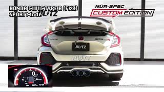 BLITZ / NUR-SPEC CUSTOM EDITION FK8 CIVIC TYPE R EXHAUST SOUND