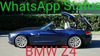Cars WhatsApp Status | BMW Z4 | Open top