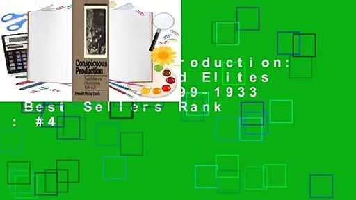 Conspicuous Production: Automobiles and Elites in Detroit, 1899-1933  Best Sellers Rank : #4