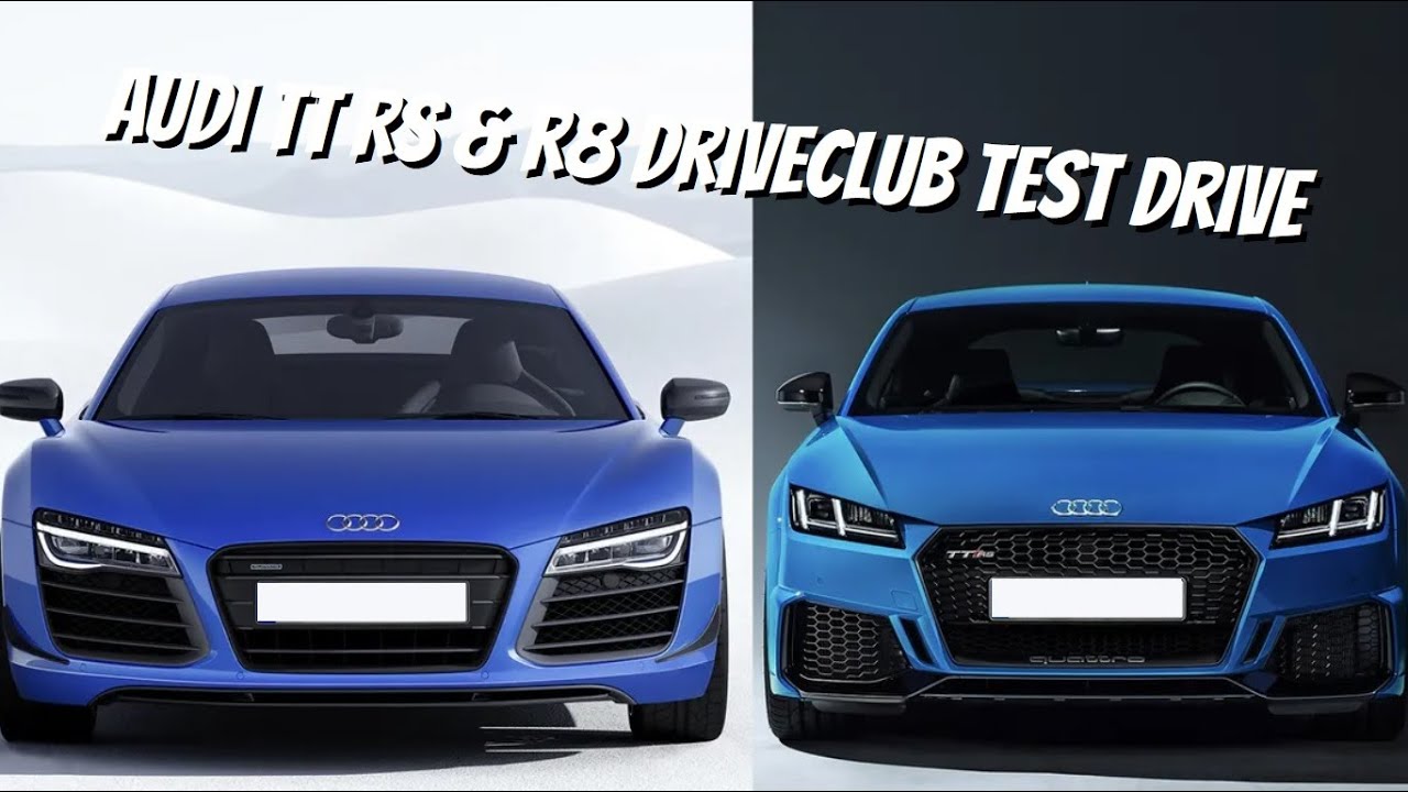 Driveclub Audi TT RS and R8 Test Drive Gameplay