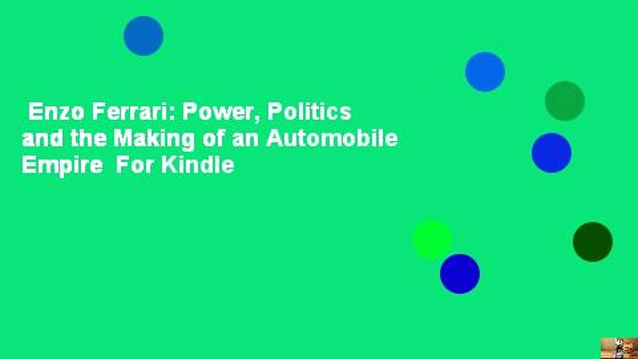 Enzo Ferrari: Power, Politics and the Making of an Automobile Empire  For Kindle