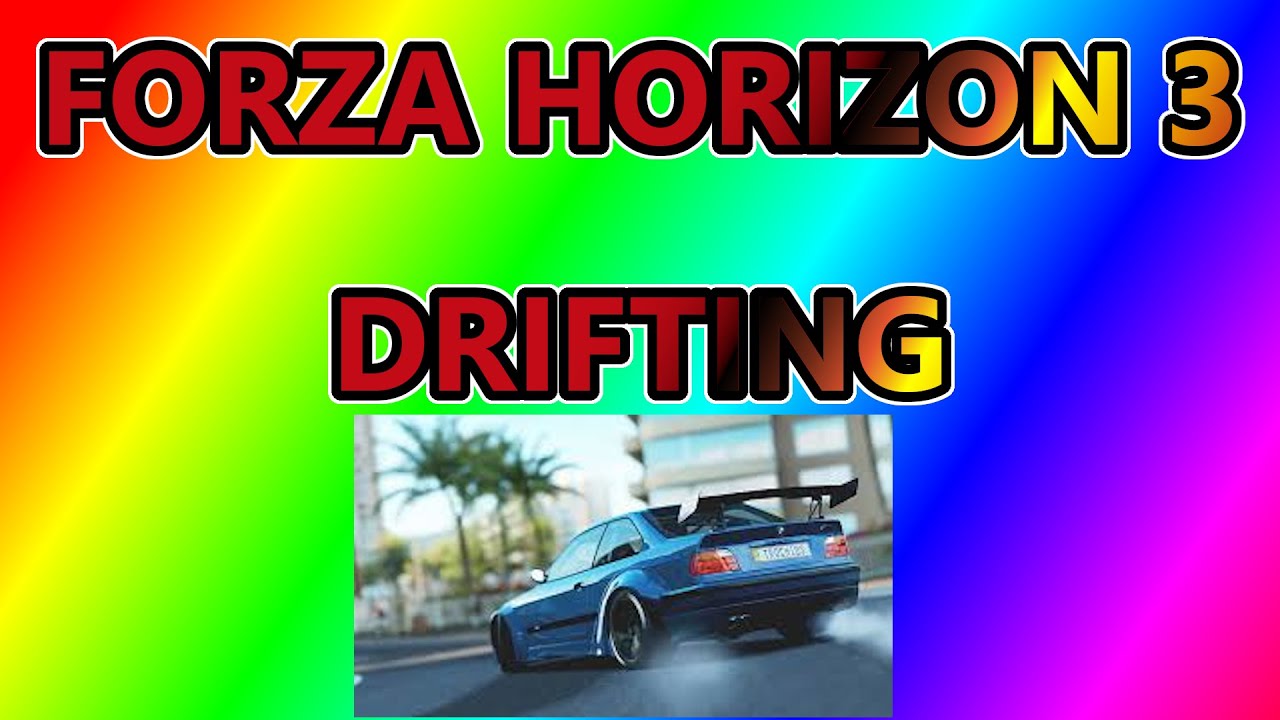 Forza Horizon 3 drifting bmw m4 coupe