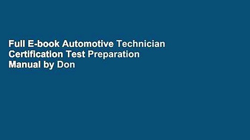Full E-book Automotive Technician Certification Test Preparation Manual by Don Knowles