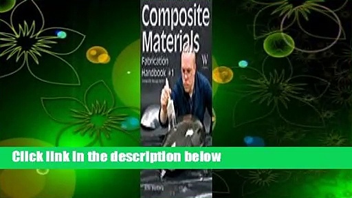 Full E-book  Composite Materials: Fabrication Handbook #1  For Online